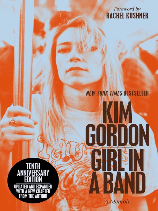 Title details for Girl in a Band (10th Anniversary Edition) by Kim Gordon - Available